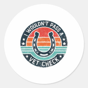 Ik zou niet p een dierenarts check paardrijden Man Ronde Sticker