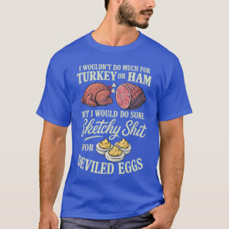 Ik zou niet veel doen voor kalkoen of ham, maar ik t-shirt