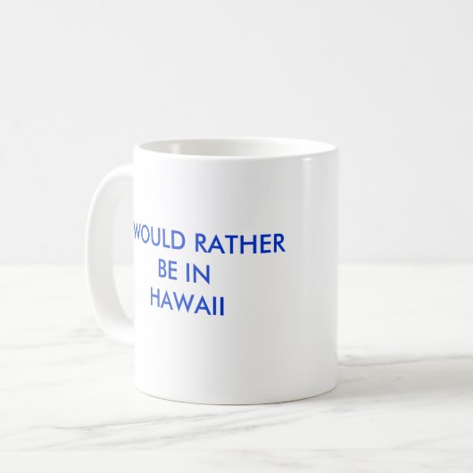 IK ZOU NOG EENS INHAWAII ZIJN KOFFIEMOK (Voorkant links)