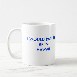 IK ZOU NOG EENS INHAWAII ZIJN KOFFIEMOK