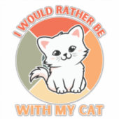 IK ZOU NOGMAALS BIJ MIJN KAT ZIJN STICKER (Voorkant)
