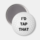 Ik zou op die golfmagneet tikken magneet (Voorkant / Achterkant)
