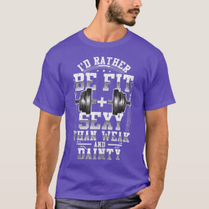 Ik zou passen op + sey dan zwak en grappig zijn. t-shirt