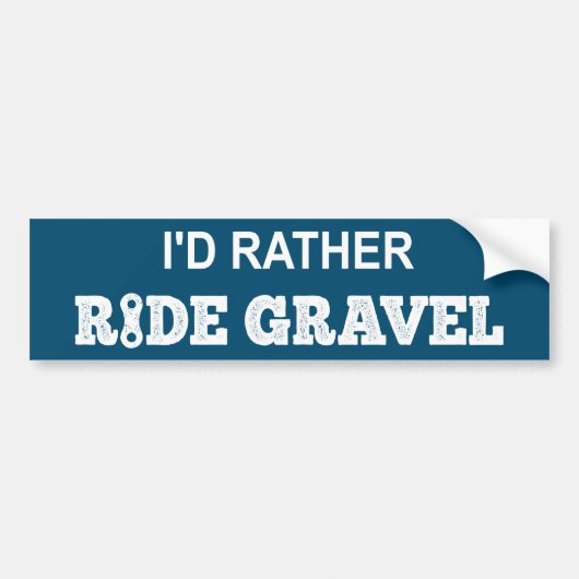 Ik zou Rather Ride Gravel Bumpersticker (Voorkant)
