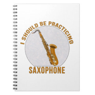 Ik zou Saxophone moeten oefenen Notitieboek
