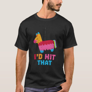 Ik zou slaan die Grappige Pinata Mexicaanse print  T-shirt