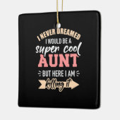 Ik zou super cool tante zijn. keramisch ornament (Links)