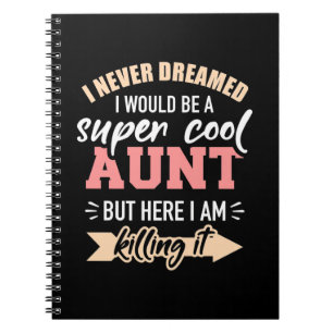 Ik zou super cool tante zijn. notitieboek