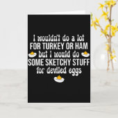 Ik Zou Twijfelachtige Dingen Doen Voor Deviled Egg Kaart (Gele Bloem)
