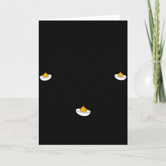 Ik Zou Twijfelachtige Dingen Doen Voor Deviled Egg Kaart (Voorkant)