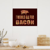 Ik zou voor Bacon sterven Poster (Keuken)