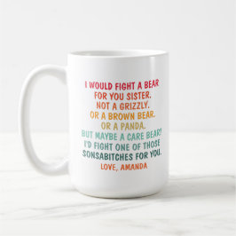 Ik zou voor jou een beer bevechten Zuster, koffiem Koffiemok