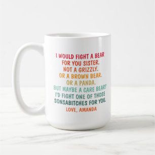 Ik zou voor jou een beer bevechten Zuster, koffiem Koffiemok