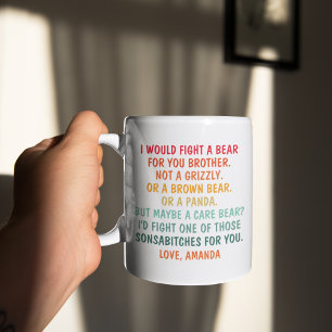 Ik zou voor jou vechten tegen een beer broer, koff koffiemok
