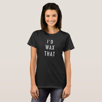 Ik zou wax maken van die Cute Esthetician T-Shirt