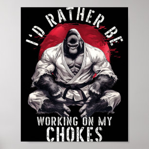 Ik zou werken aan mijn worgen Braziliaans Jiu Jits Poster