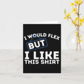 Ik zou willen buigen, maar ik zou graag dit Shirt  Kaart (Gele Bloem)