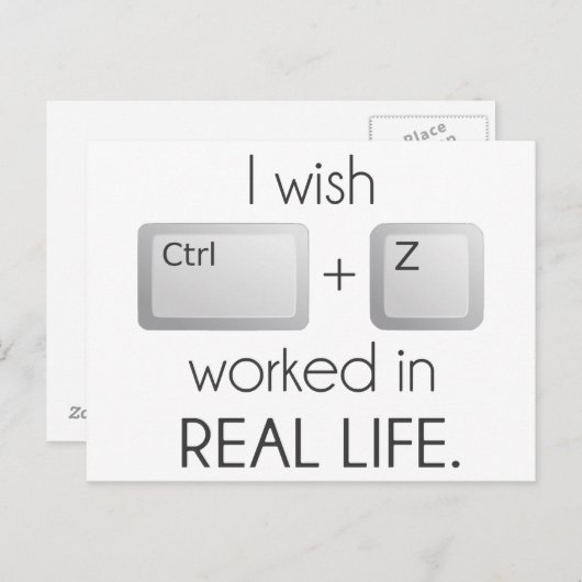 Ik zou willen dat CTRL Z in het echte leven werkte Briefkaart (Voorkant / Achterkant)