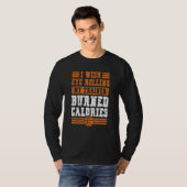 Ik zou willen dat Eye mijn trainer mijn caloriebro T-shirt (Voorkant volledig)