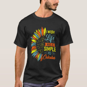 Ik zou willen dat het leven eenvoudig was zoals de t-shirt