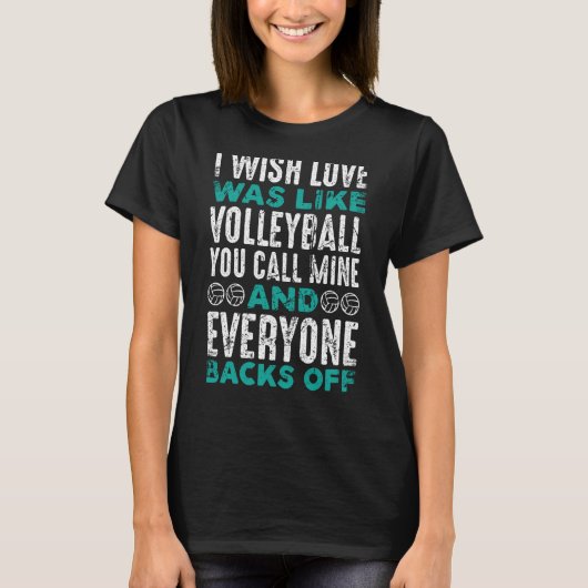 Ik zou willen dat liefde als Volleybal was dat je T-shirt (Voorkant)