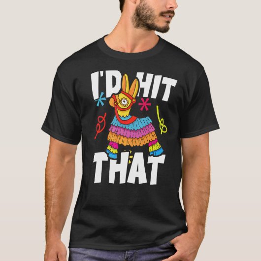 Ik zou zeggen dat Pinata Mexican Cinco de Mayo Par T-shirt (Voorkant)