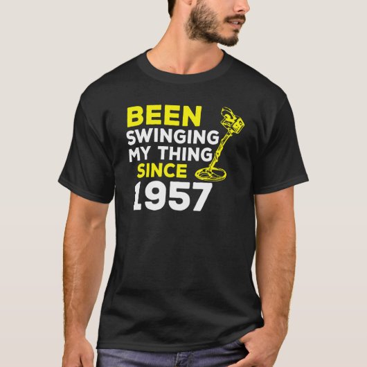 Ik zwaaide mijn ding sinds 1957, metaaldetector H T-shirt (Voorkant)