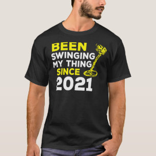 Ik zwaaide mijn ding sinds 2021 metaaldetector H T-shirt