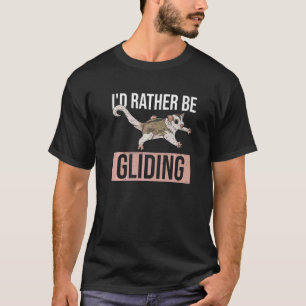 Ik zweefde liever voor een Sugar Glider expert T-shirt