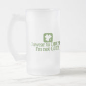 Ik zweem om te Drink dat ik niet God ben Matglas Bierpul (Links)