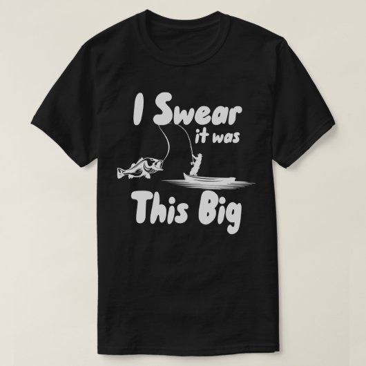 Ik zweer dat het zo groot was t-shirt (Design voorkant)