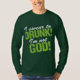 Ik zweer dat ik Drink ben, ik ben God niet! T-shirt