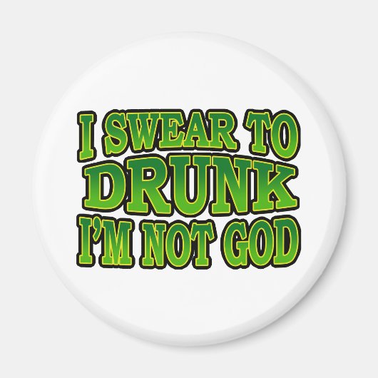 Ik zweer dat ik Drink ben, ik ben niet God Magnet (Voorkant)