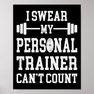 Ik zweer dat mijn personal trainer geen grappige s poster