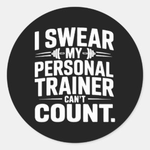 Ik zweer dat mijn personal trainer geen grappige s ronde sticker