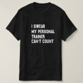 Ik zweer dat mijn personal trainer geen grappige s t-shirt (Design voorkant)