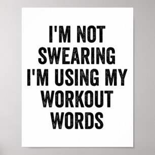 Ik Zweer Niet Ik Gebruik Mijn Workout Woorden Gym Poster