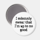 Ik zweer plechtig dat ik niet goed ben. magneet (Voorkant / Achterkant)