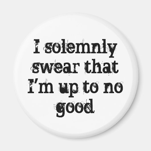 Ik zweer plechtig dat ik niet goed ben. magneet (Voorkant)