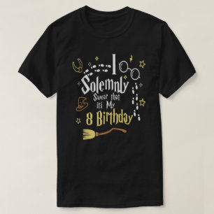 Ik zweet alleen maar dat het mijn achtste verjaard t-shirt