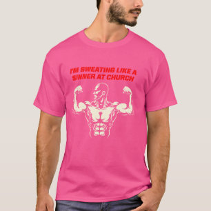 Ik zweet als een zondaar bij de kerk fitness werk t-shirt