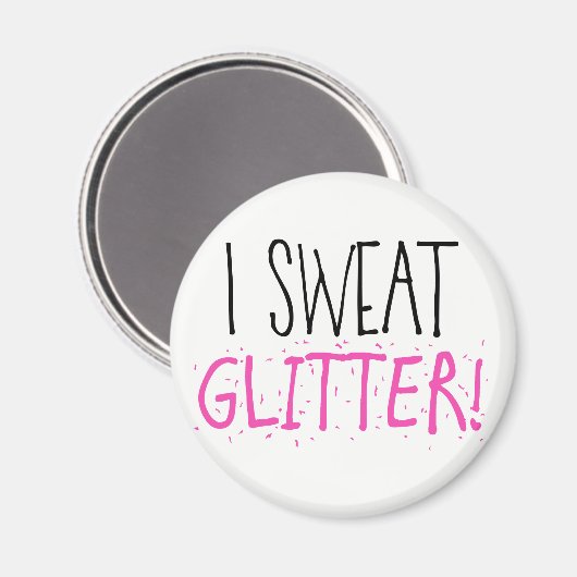 Ik zweet: "GLITTER!" Magneet (Voorkant / Achterkant)