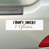 Ik zweet niet bumpersticker (Op auto)