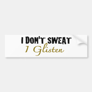 Ik zweet niet bumpersticker