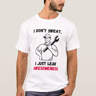 Ik zweet niet, ik lek gewoon Awesomeness - luchtva T-shirt