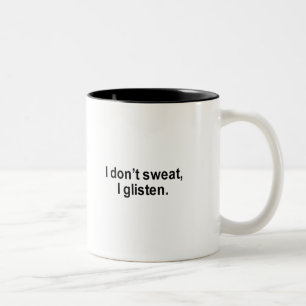 Ik zweet niet, ik luister t-shirt tweekleurige koffiemok