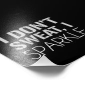 Ik zweet niet, ik SPARKLE Foto Afdruk (Hoek)