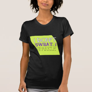 Ik zweet niet, ik spleet t-shirt