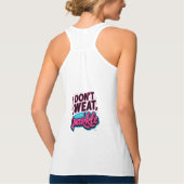 Ik zweet niet, ik sprankel plezier tanktop (Achterkant)