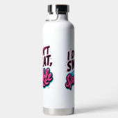 Ik zweet niet, ik sprankel plezier waterfles (Rechts)